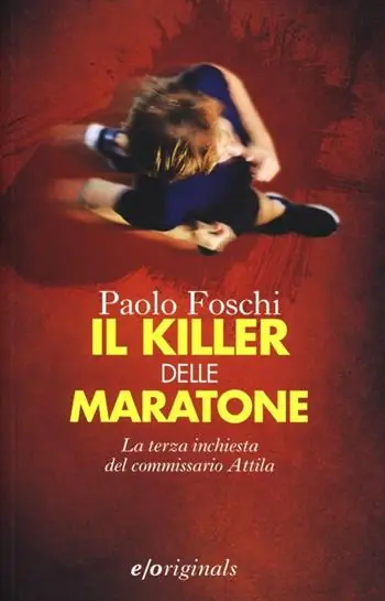 Miglior Prezzo Il killer delle maratone. La terza inchiesta del commissario Attila