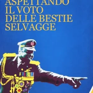 Aspettando il voto delle bestie selvagge Ordina Subito