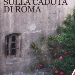 Il sermone sulla caduta di Roma Ultime Pezzi