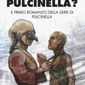 A Buon Prezzo Chi ha paura di Pulcinella?