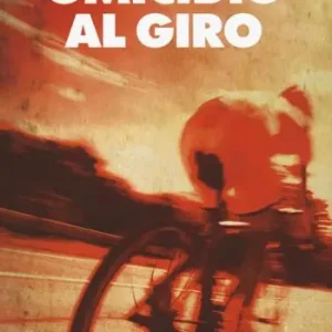 Acquista Ora Omicidio al Giro