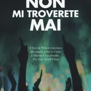 Acquista Ora Non mi troverete mai
