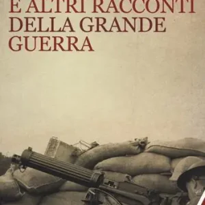 La paura e altri racconti della grande guerra Acquista Ora