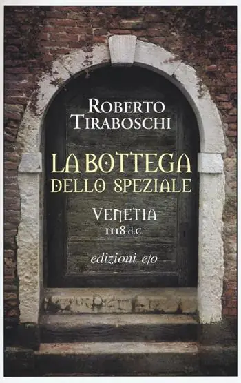 La bottega dello speziale. Venetia 1118 d. C. Ultimissimo Modello