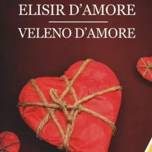 Compra Adesso Elisir d‘amore-Veleno d‘amore