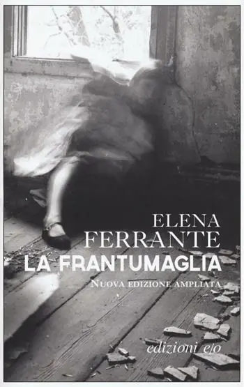 La frantumaglia. In appendice Carte 1991-2003. Tessere 2003-2007. Lettere 2011-2016. Ediz. ampliata Offerta Lampo