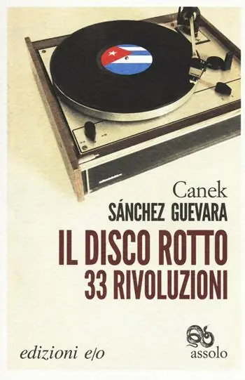 Il disco rotto. 33 rivoluzioni Miglior Prezzo