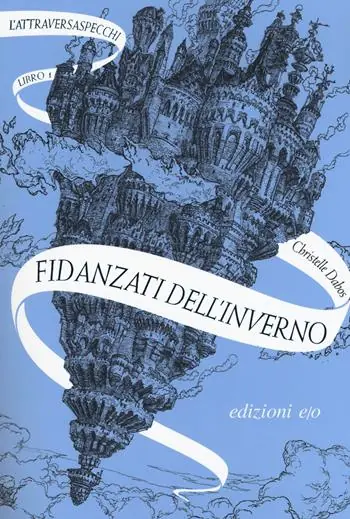 Sconto Fidanzati dell‘inverno. L‘Attraversaspecchi. Vol. 1