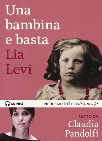 Solo Oggi Una bambina e basta letto da Claudia Pandolfi. Audiolibro. CD Audio formato MP3. Ediz. integrale