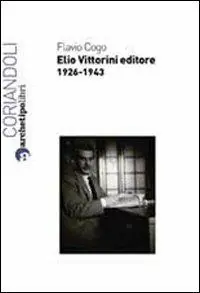 Elio Vittorini editore 1926-1943 Occasione