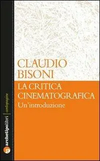 La critica cinematografica un‘introduzione Ultimissimo Modello