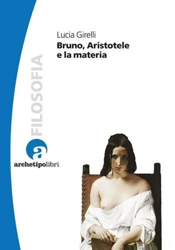 Ultima Occasione Bruno, Aristotele e la materia