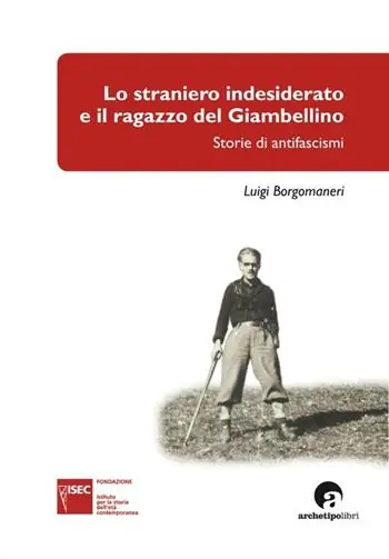 Lo straniero indesiderato e il ragazzo del Giambellino. Storie di antifascismi Non Perdere