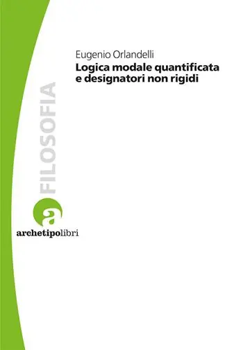 Logica modale quantificata e designatori non rigidi Reso Gratuito