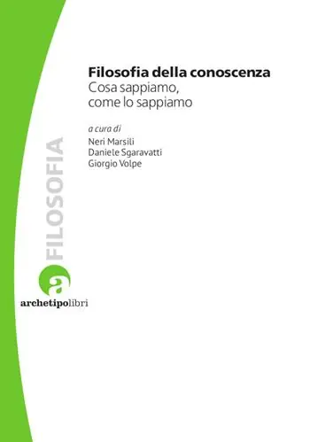 Ultime Pezzi Filosofia della conoscenza. Cosa sappiamo, come lo sappiamo