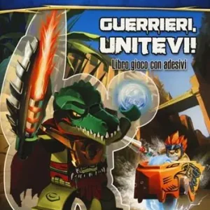 Ultima Occasione Guerrieri, uniti! Legends of Chima. Lego Brickmaster. Con adesivi. Ediz. illustrata