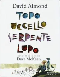 Topo, uccello, serpente, lupo Ultime Pezzi
