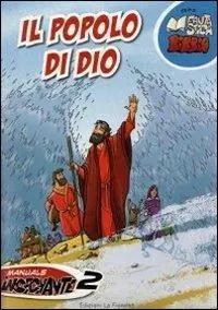 Il popolo di Dio. Manuale insegnante. Per la 2ª classe elementare Reso Gratuito