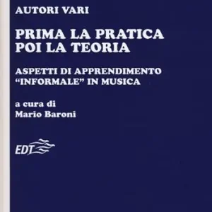 Prima la pratica poi la teoria. Aspetti di apprendimento «informale» in musica Ultima Occasione