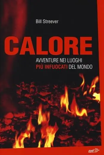 Più Venduto Calore. Avventure nei luoghi più infuocati del mondo