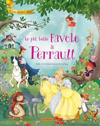 Ordina Subito Le più belle favole di Perrault. Ediz. illustrata