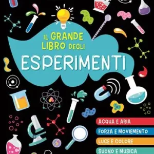 Il grande libro degli esperimenti Soddisfatti O Rimborsati