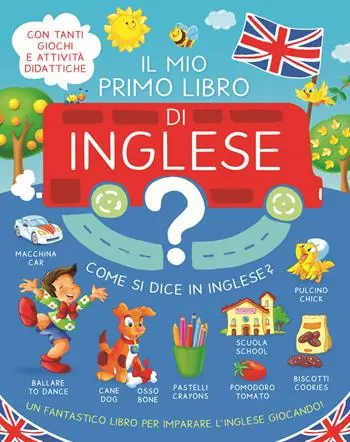 Il mio primo libro d‘inglese. Ediz. a colori Ultima Occasione
