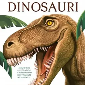 Dinosauri. Ediz. a colori Esclusivo