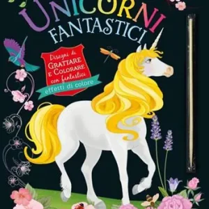 Bestseller Unicorni fantastici. Gratta e colora. Ediz. a colori