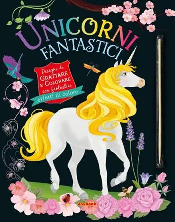Bestseller Unicorni fantastici. Gratta e colora. Ediz. a colori
