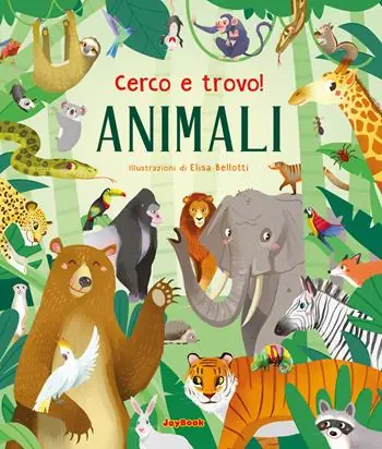 Animali. Cerco e trovo! Ediz. a colori Reso Gratuito