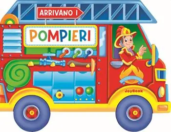 Arrivano i pompieri. Ediz. a colori Popolare