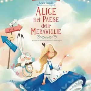Alice nel paese delle meraviglie. Ediz. a colori Ultimissimo Modello