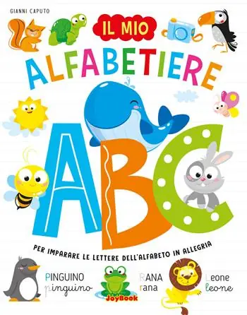 Occasione Il mio alfabetiere. Per imparare le lettere dell‘alfabeto in allegria. Ediz. a colori