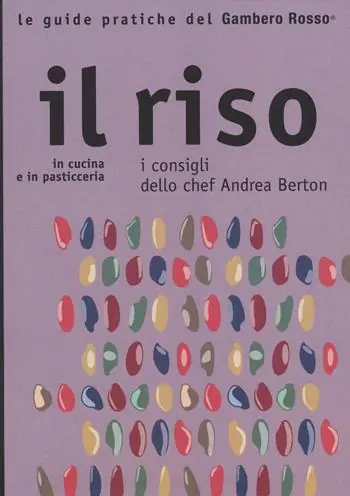 Il riso. In cucina e in pasticceria. I consigli dello chef Andrea Berton Compra Adesso