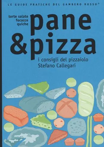 Soddisfatti O Rimborsati Pane & pizza. I consigli del pizzaiolo Stefano Callegari