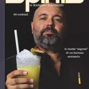 Spirits. Le ricette «segrete» di un barman semiserio Offerta