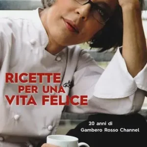 Ultima Occasione Ricette per una vita felice. 20 anni di Gambero Rosso Channel
