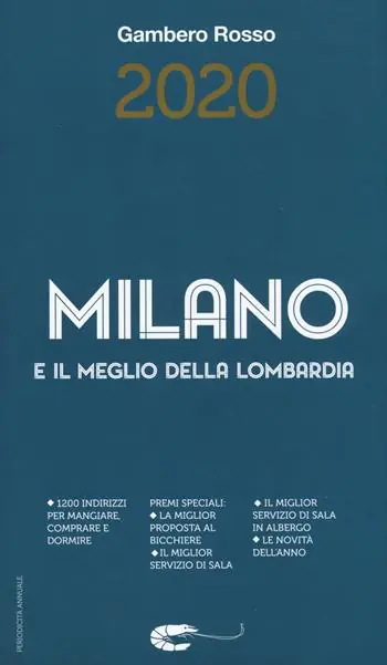 Novità Milano e il meglio della Lombardia del Gambero Rosso 2020