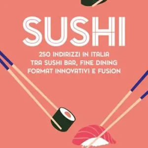 Offerta Lampo Sushi 2021. 250 indirizzi in Italia