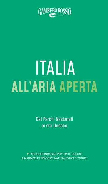 Promozione Esclusiva Italia all‘aria aperta Dai Parchi nazionali ai siti Unesco