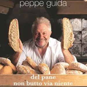 Del pane non butto via niente. Ediz. illustrata Novità