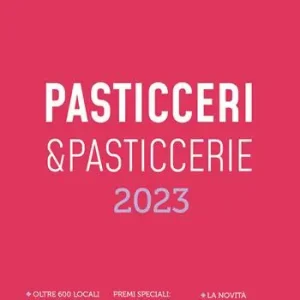 Pasticceri & pasticcerie 2023 Occasione Imperdibile