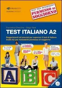 Professionale Test italiano A2. Suggerimenti ed esercizi per superare il test di italiano livello A2 per richiedenti permesso di soggiorno. Con CD Audio