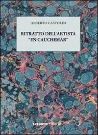 Ritratto dell‘artista «en cauchemar». Füssli e la scena primaria dell‘arte. Ediz. multilingue Must-Have