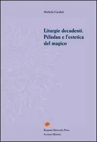 Liturgie decadenti. Péladan e l‘estetica del magico Soddisfatti O Rimborsati