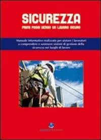 Soddisfatti O Rimborsati Sicurezza. Primi passi verso un lavoro sicuro