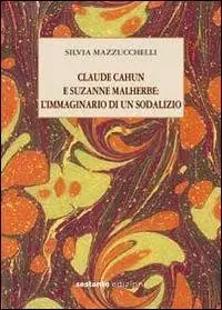 Claude Cahun e Suzanne Malherbe. L‘immaginario di un sodalizio Vendita Finale