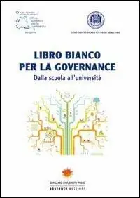 Libro bianco per la governance. Dalla scuola all‘università Prezzo Scontato