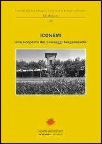 Non Perdere Iconemi 2011. Alla scoperta dei paesaggi bergamaschi
